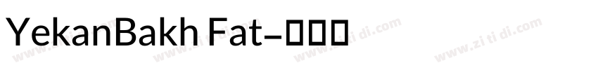 YekanBakh Fat字体转换